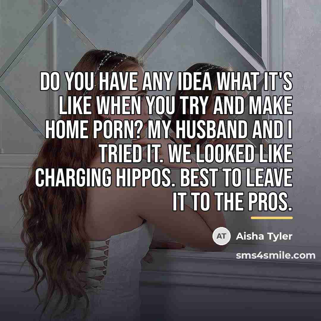 “Do you have any idea what it's like when you…” quote by Aisha Tyler