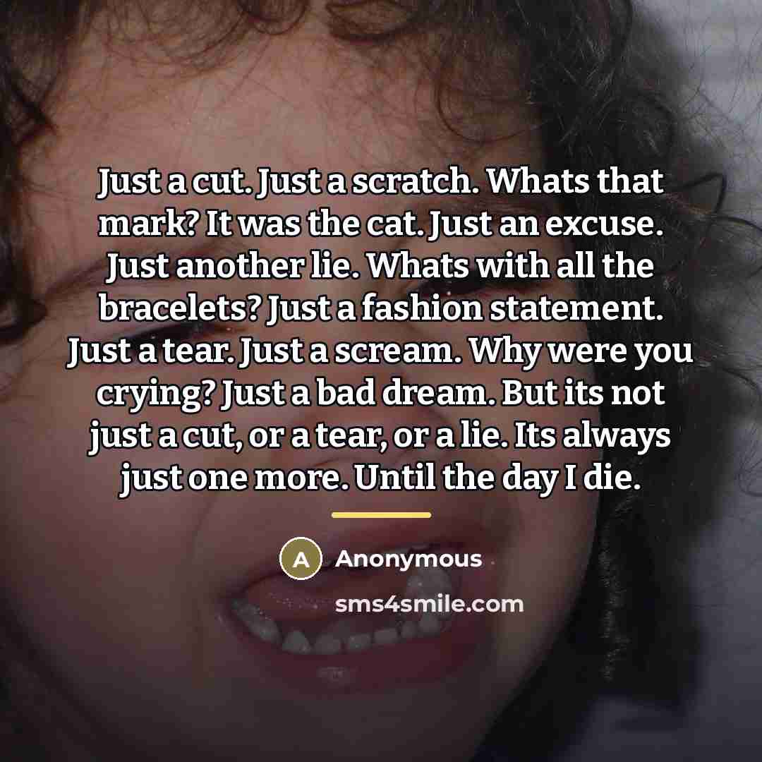 “Just a cut. Just a scratch. Whats that mark? It…” quote by Anonymous