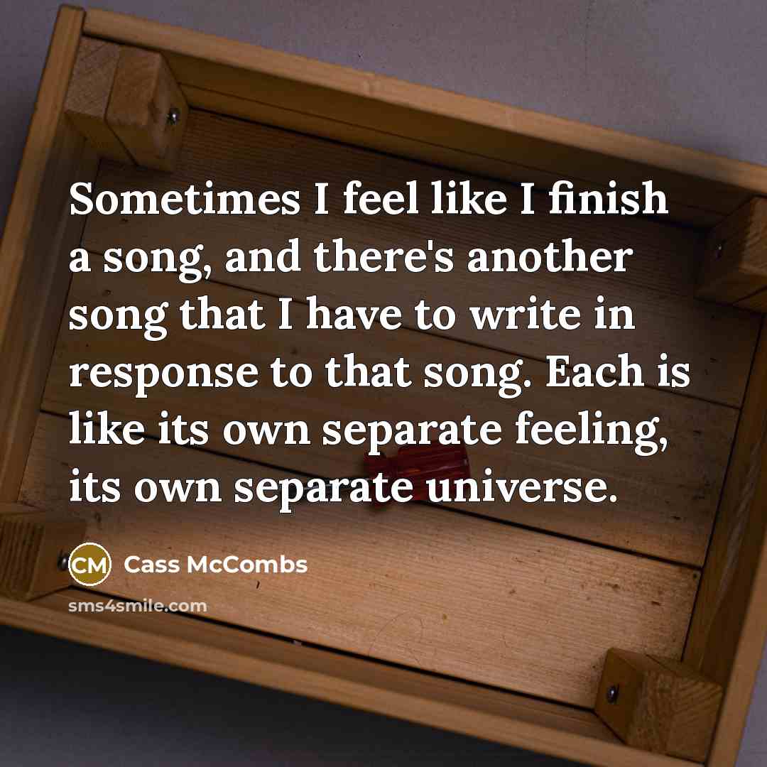 “Sometimes I feel like I finish a song, and there's…” quote by Cass McCombs