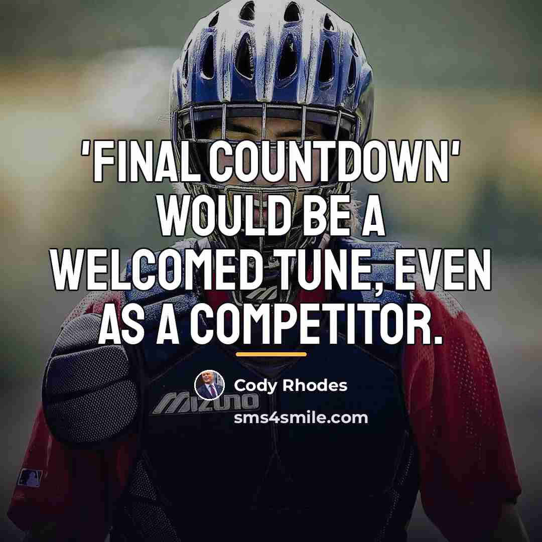 “'Final Countdown' would be a welcomed tune, even as a…” quote by Cody Rhodes
