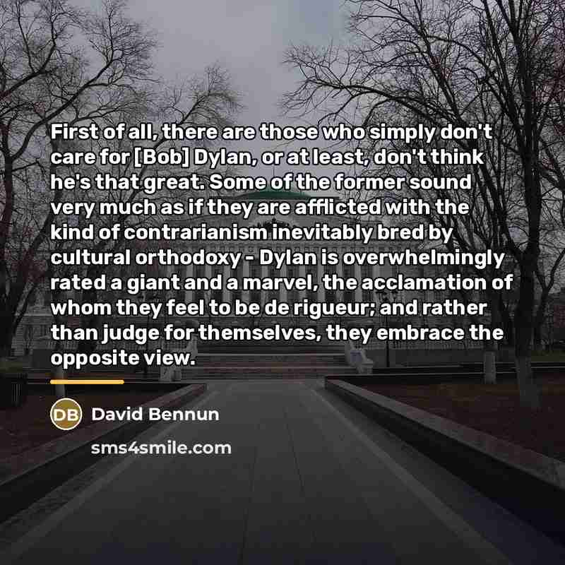 “First of all, there are those who simply don't care…” quote by David Bennun