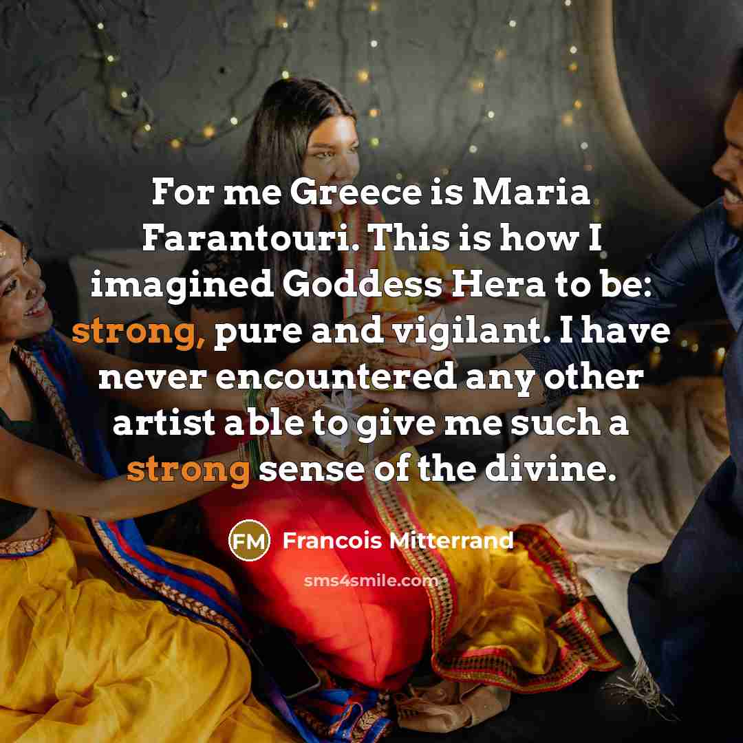 “For me Greece is Maria Farantouri. This is how I…” quote by Francois Mitterrand