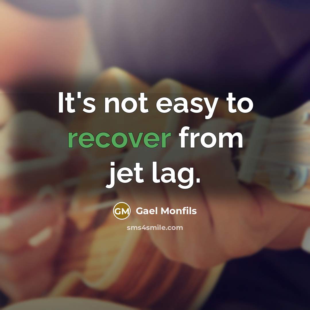 “It's not easy to recover from jet lag.…” quote by Gael Monfils