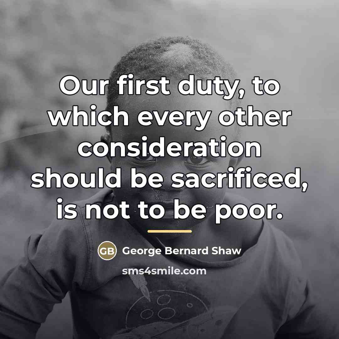 “Our first duty, to which every other consideration should be…” quote by George Bernard Shaw
