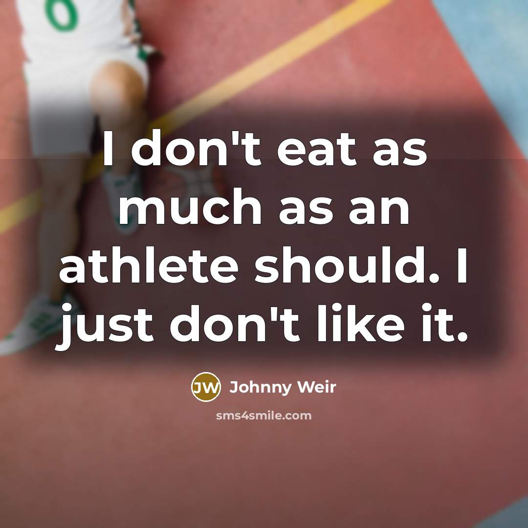“I don't eat as much as an athlete should. I…” quote by Johnny Weir