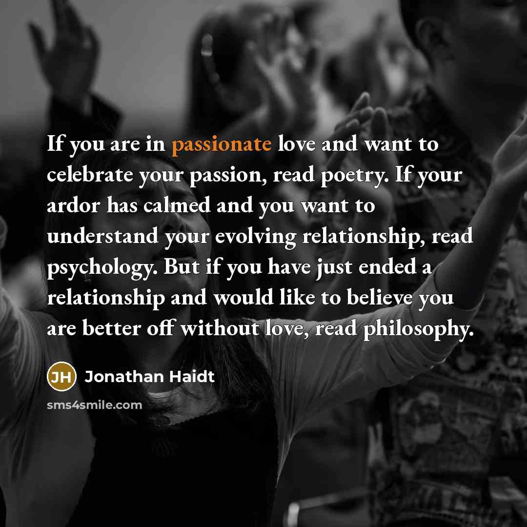 “If you are in passionate love and want to celebrate…” quote by Jonathan Haidt