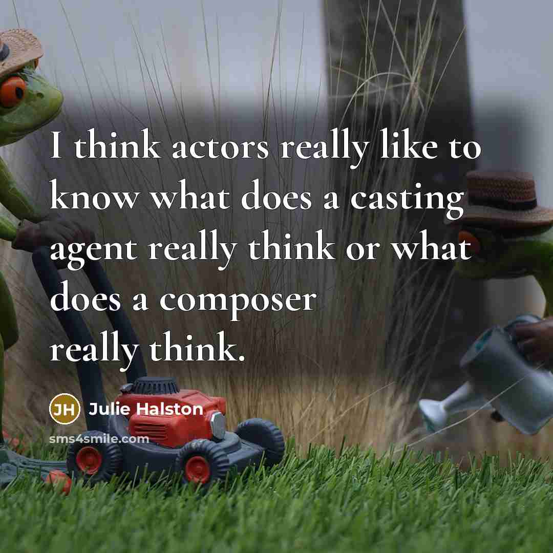 “I think actors really like to know what does a…” quote by Julie Halston