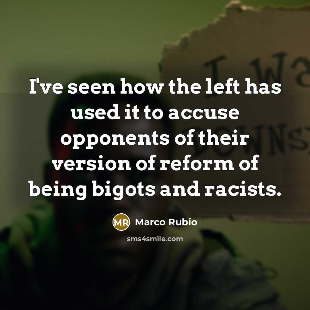 “I've seen how the left has used it to accuse…” quote by Marco Rubio