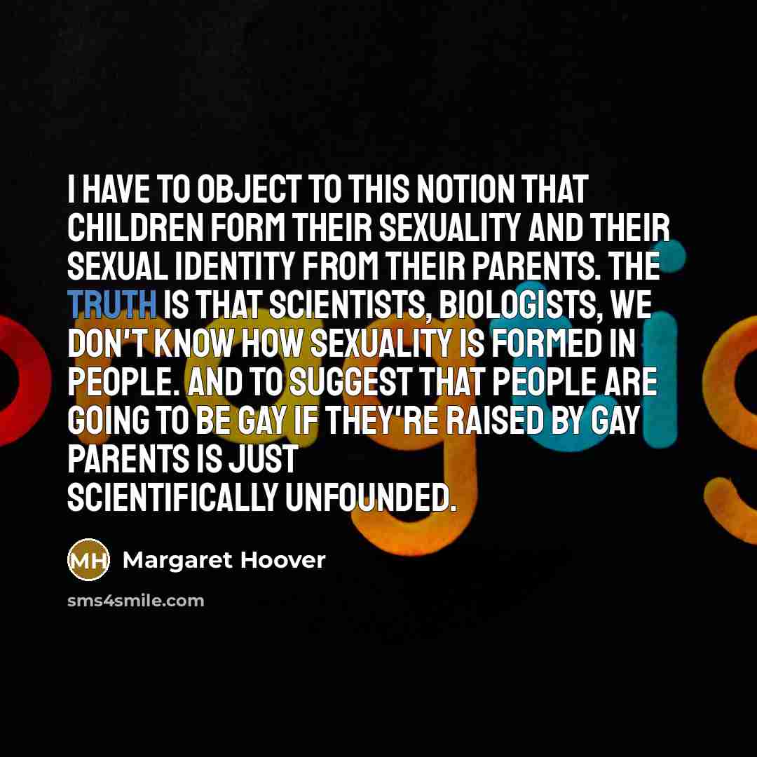 “I have to object to this notion that children form…” quote by Margaret Hoover