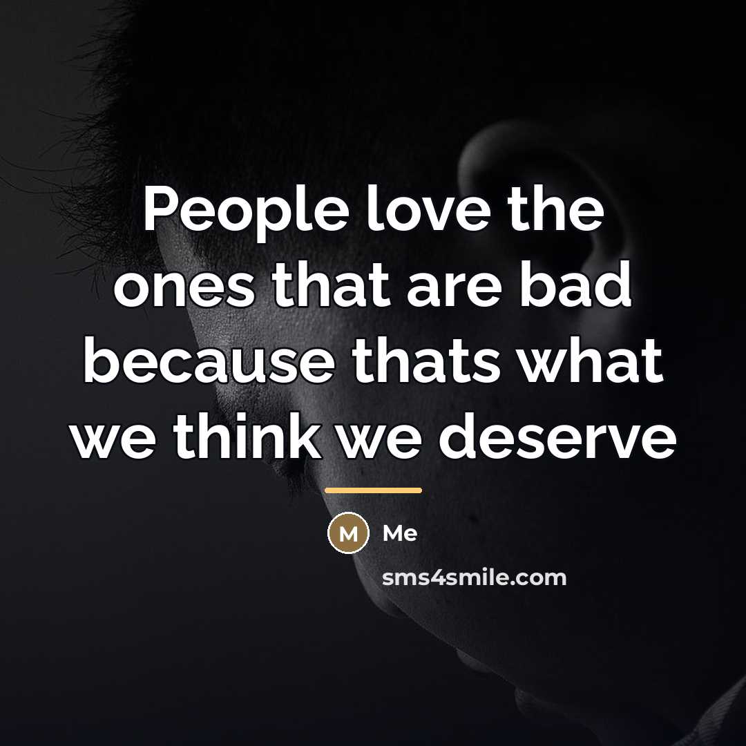 “People love the ones that are bad because thats what…” quote by Me