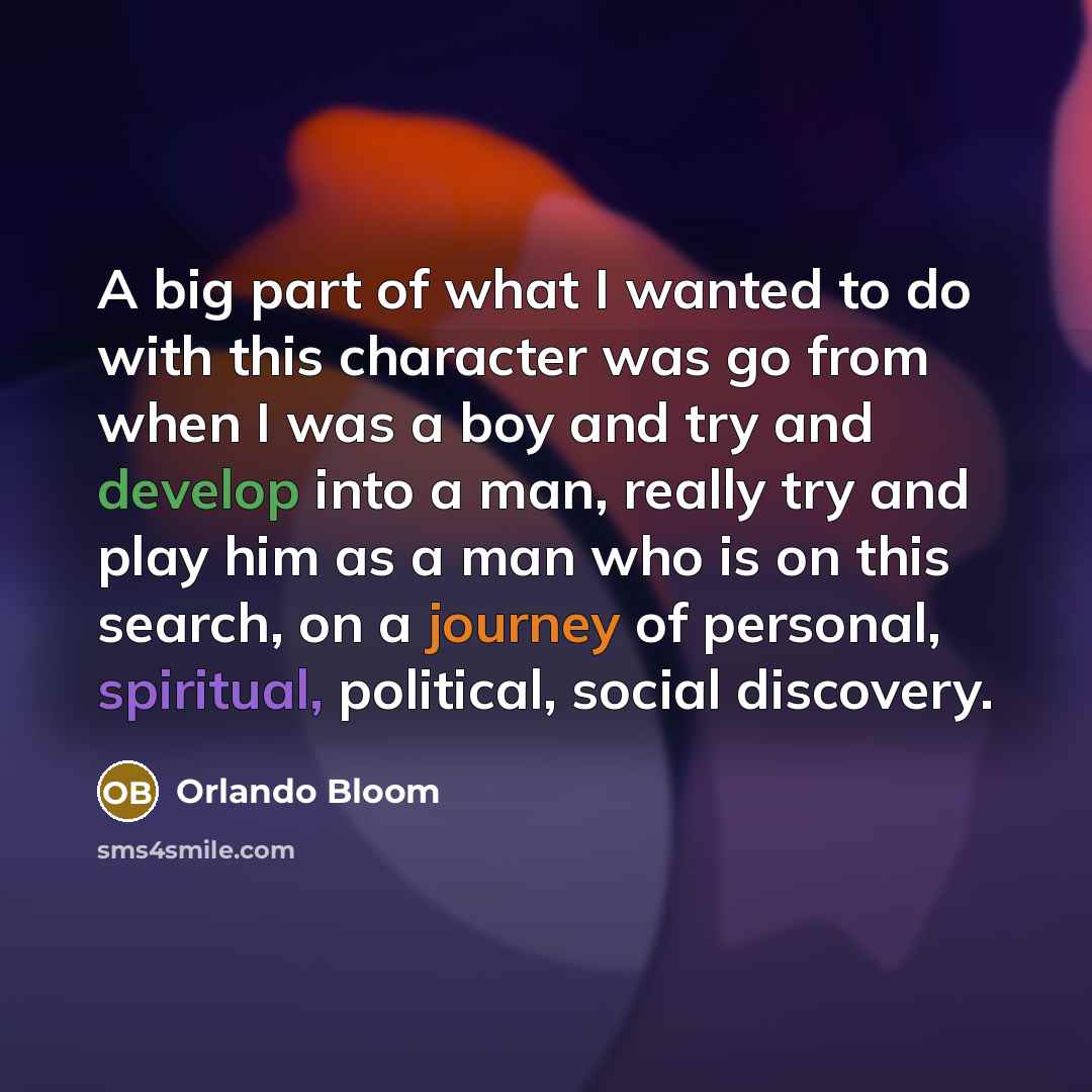 “A big part of what I wanted to do with…” quote by Orlando Bloom