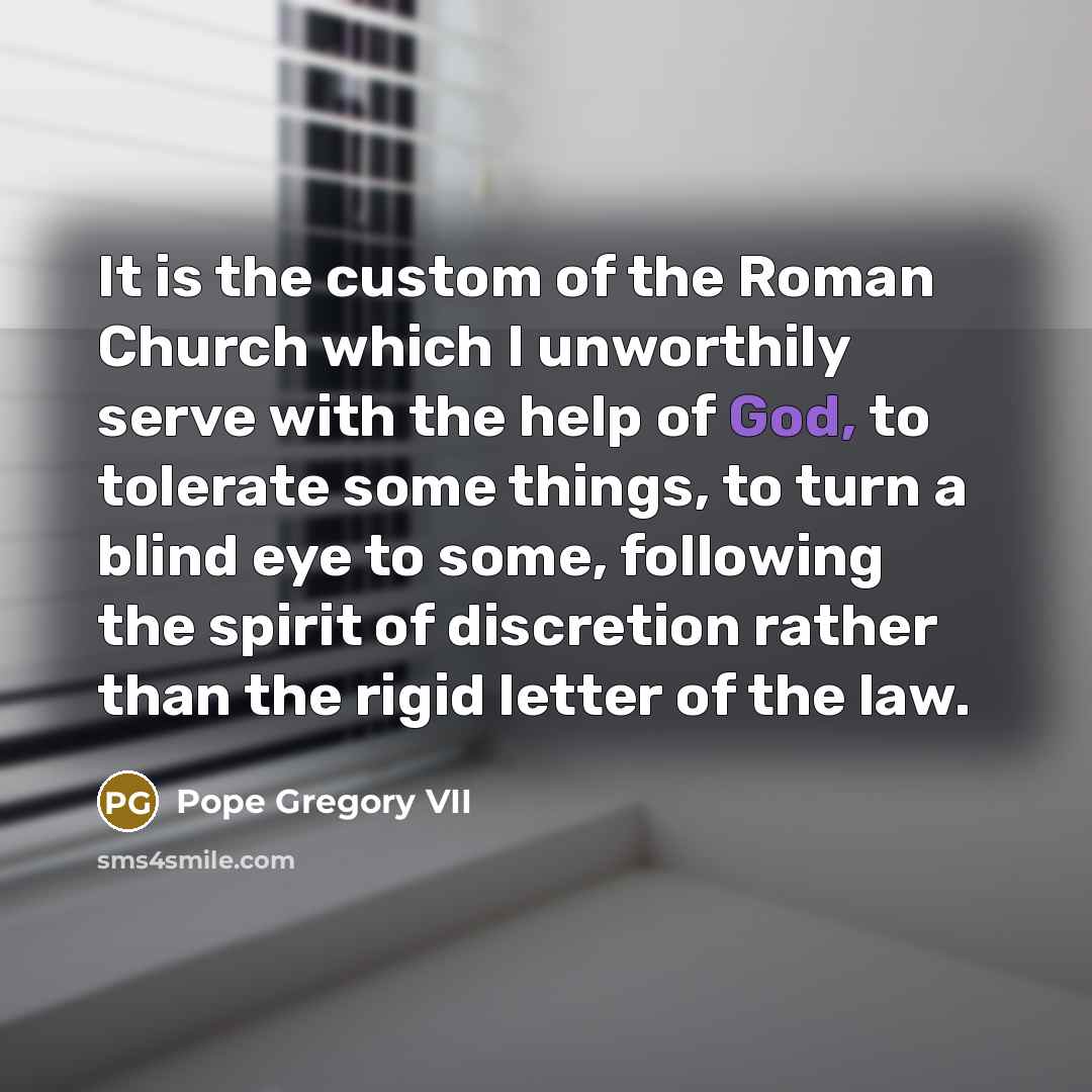 “It is the custom of the Roman Church which I…” quote by Pope Gregory VII