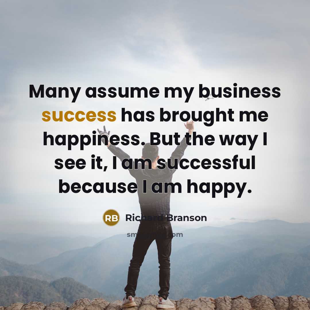 “Many assume my business success has brought me happiness. But…” quote by Richard Branson