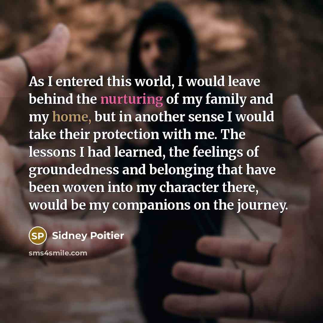 “As I entered this world, I would leave behind the…” quote by Sidney Poitier