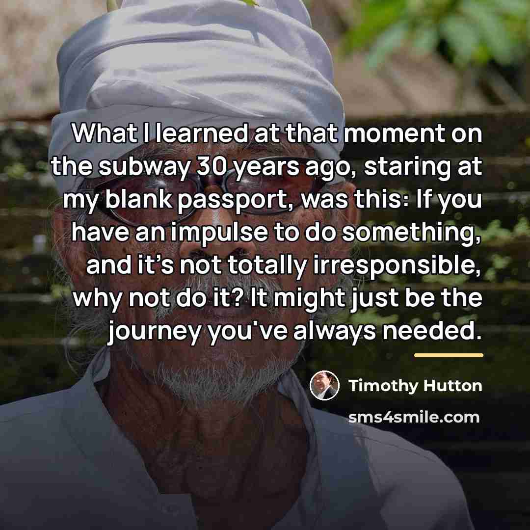 “What I learned at that moment on the subway 30…” quote by Timothy Hutton