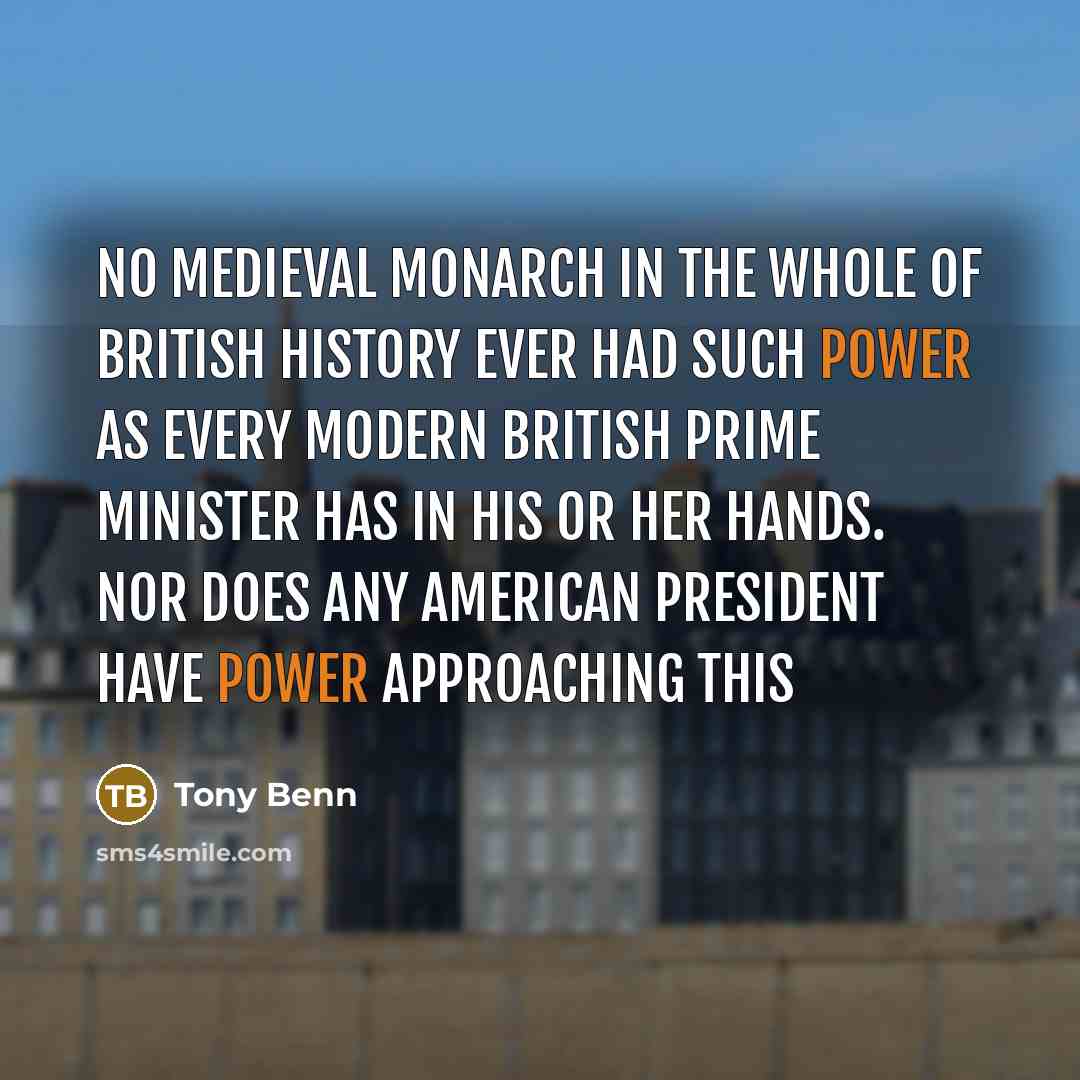 “No medieval monarch in the whole of British history ever…” quote by Tony Benn