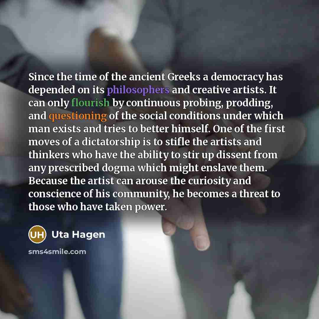 “Since the time of the ancient Greeks a democracy has…” quote by Uta Hagen