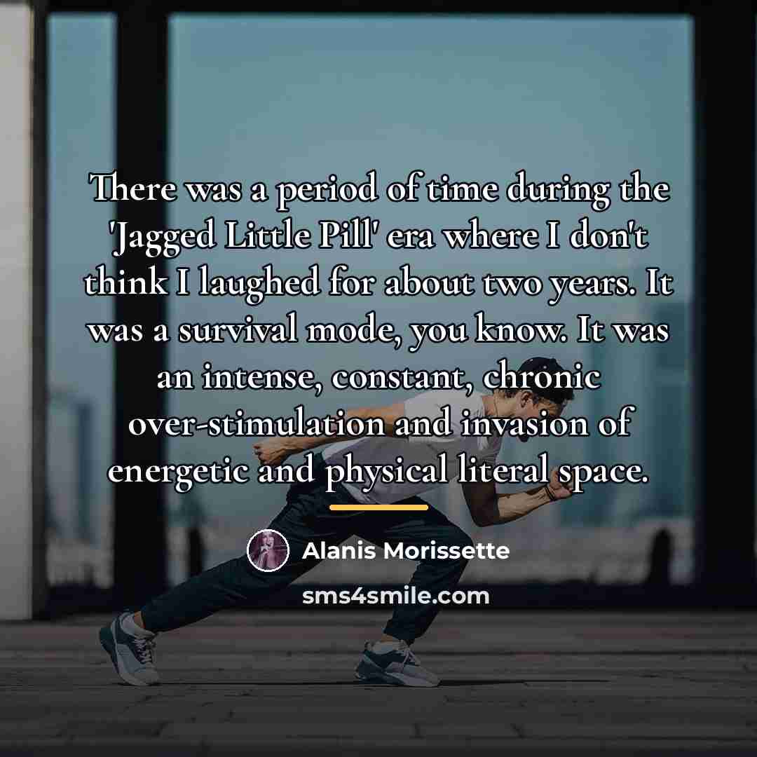 “There was a period of time during the 'Jagged Little…” quote by Alanis Morissette