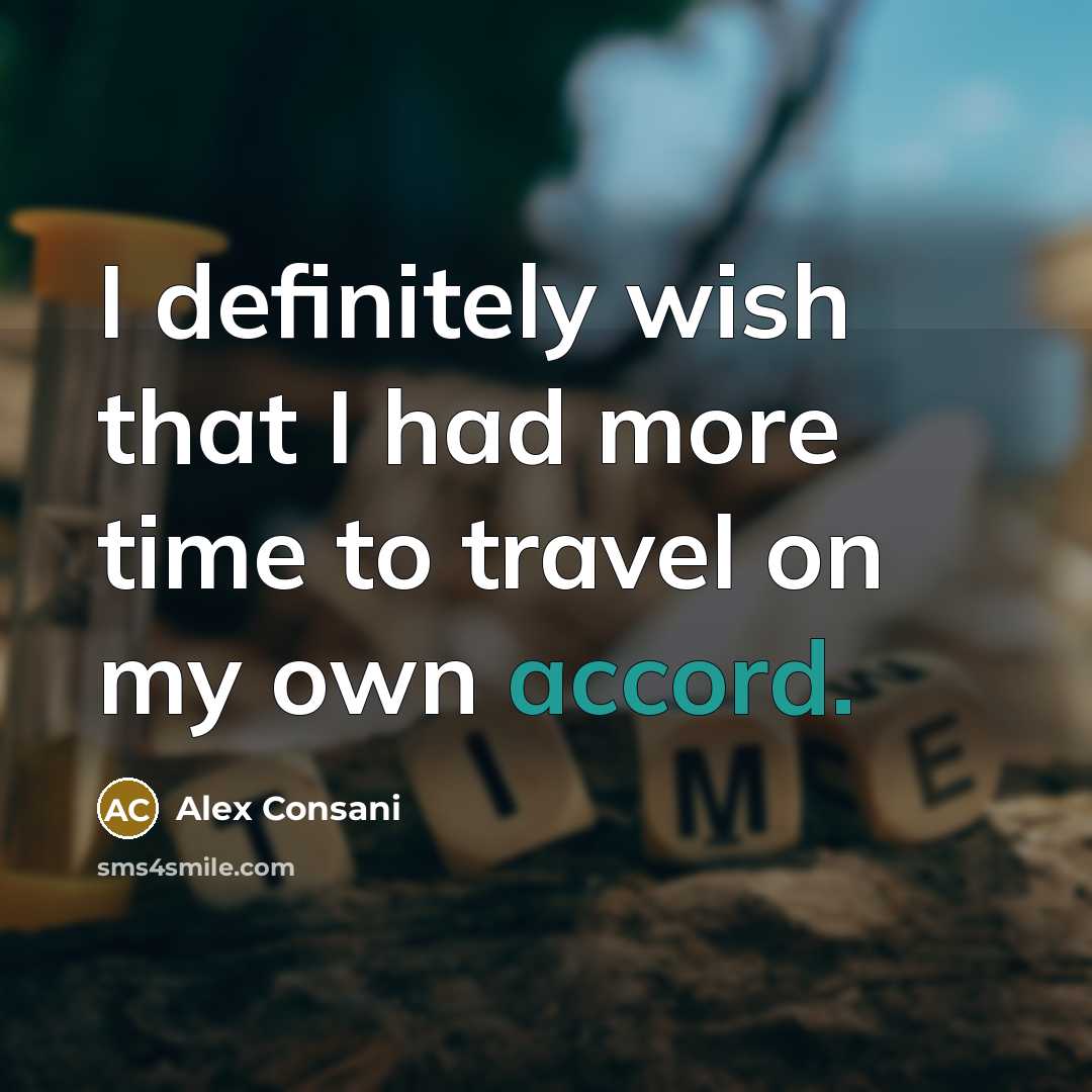 “I definitely wish that I had more time to travel…” quote by Alex Consani