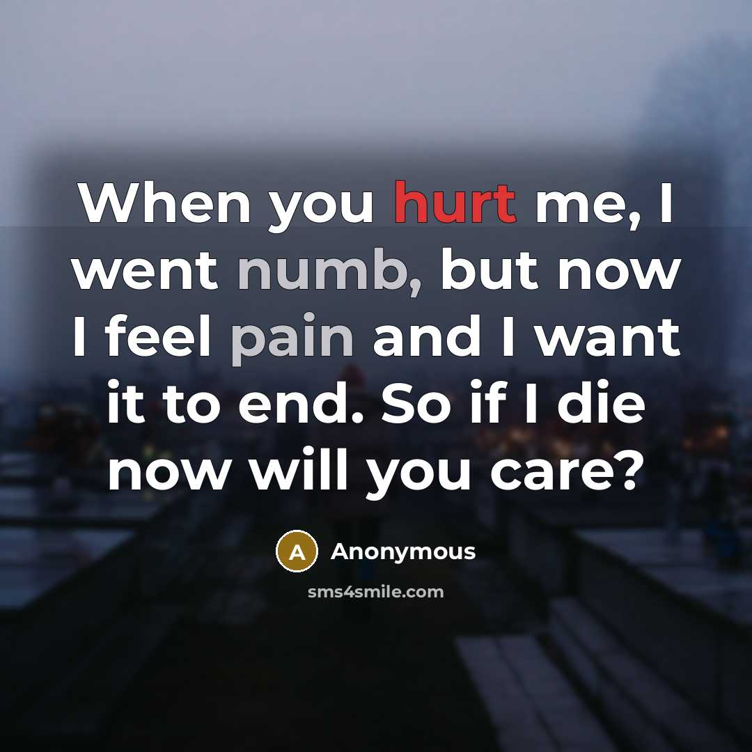 “When you hurt me, I went numb, but now I…” quote by Anonymous