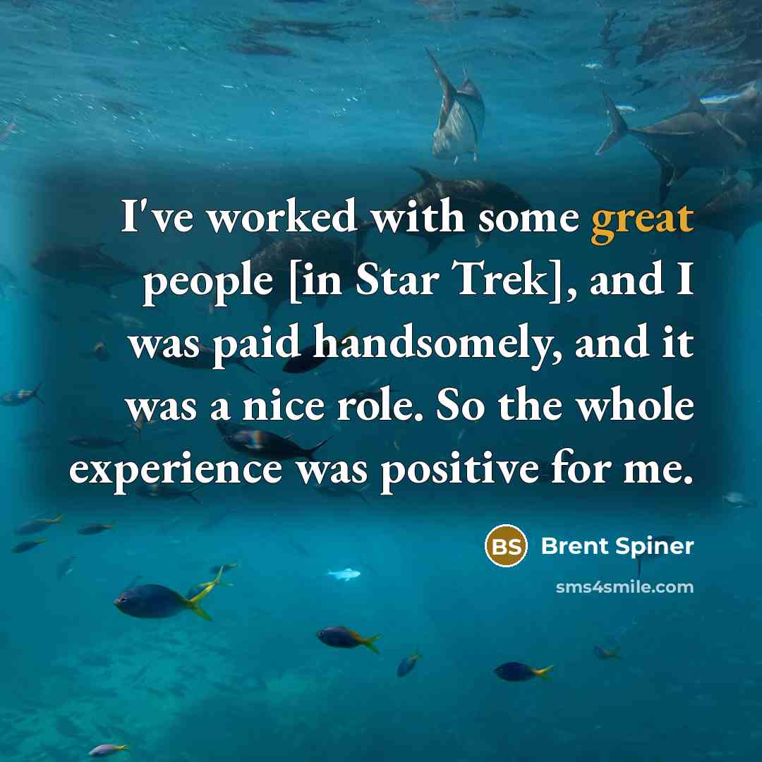 “I've worked with some great people [in Star Trek], and…” quote by Brent Spiner