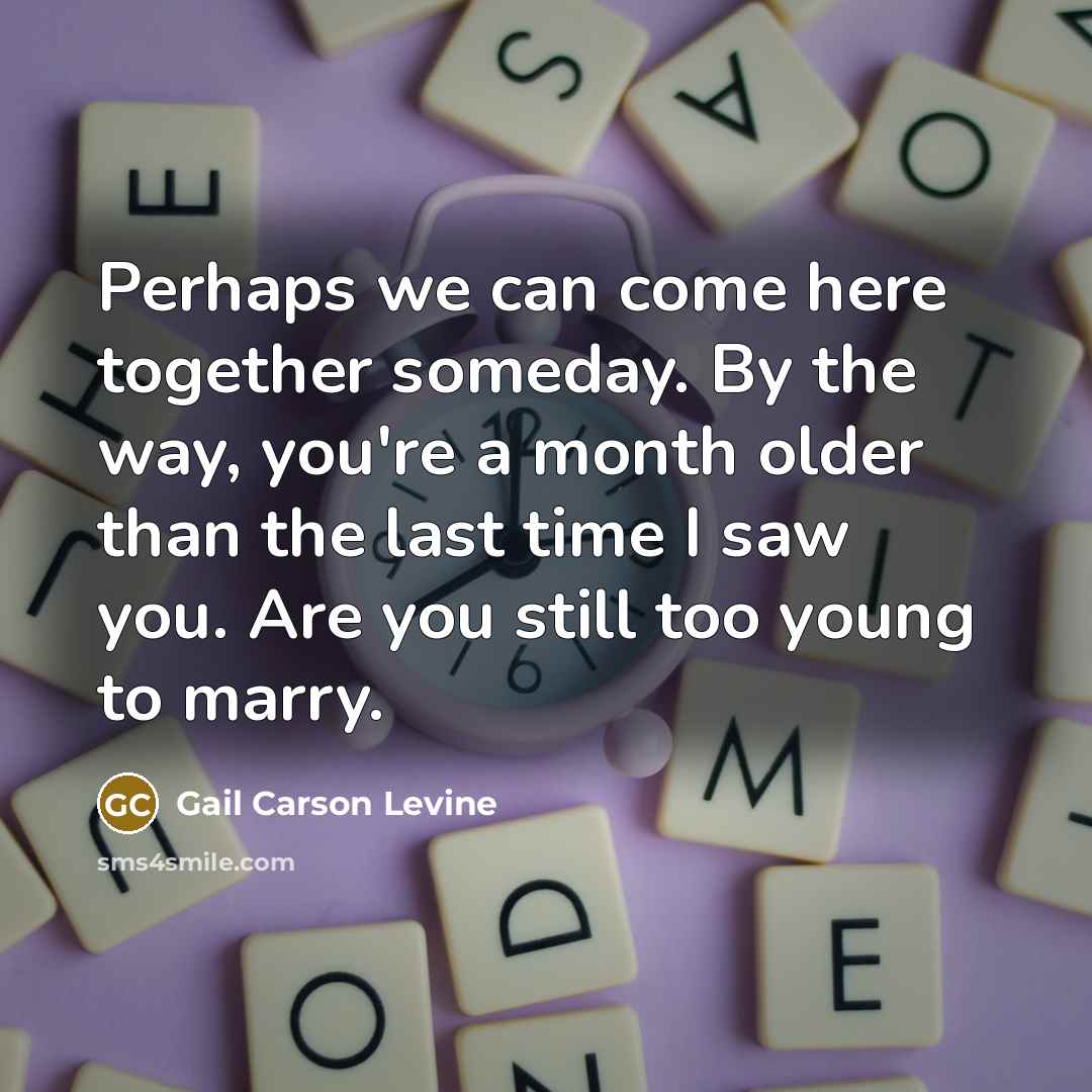 “Perhaps we can come here together someday. By the way,…” quote by Gail Carson Levine
