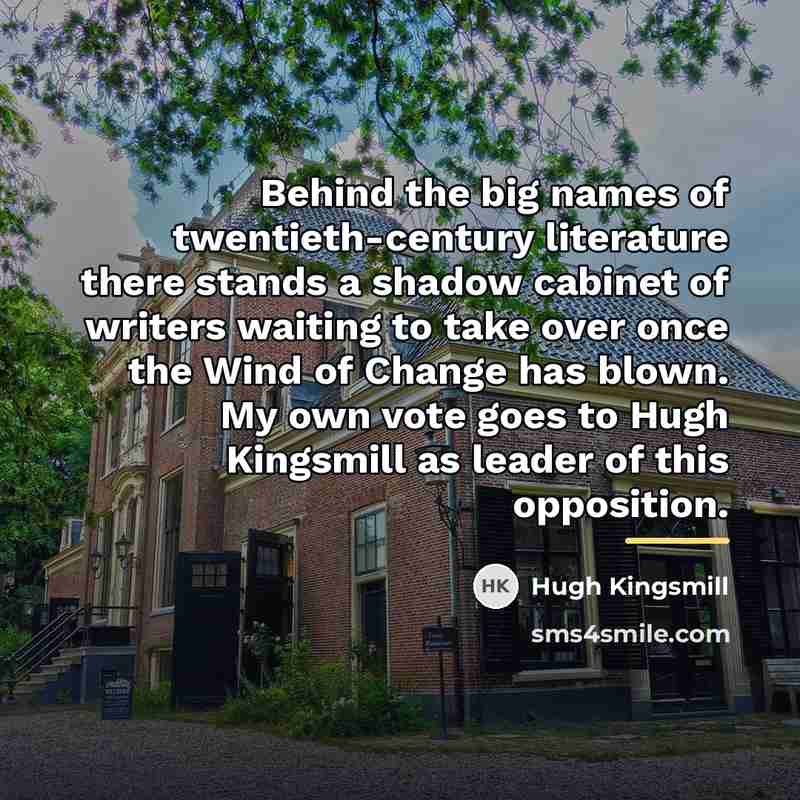 “Behind the big names of twentieth-century literature there stands a…” quote by Hugh Kingsmill