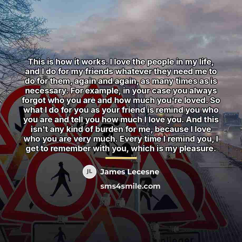 “This is how it works. I love the people in…” quote by James Lecesne