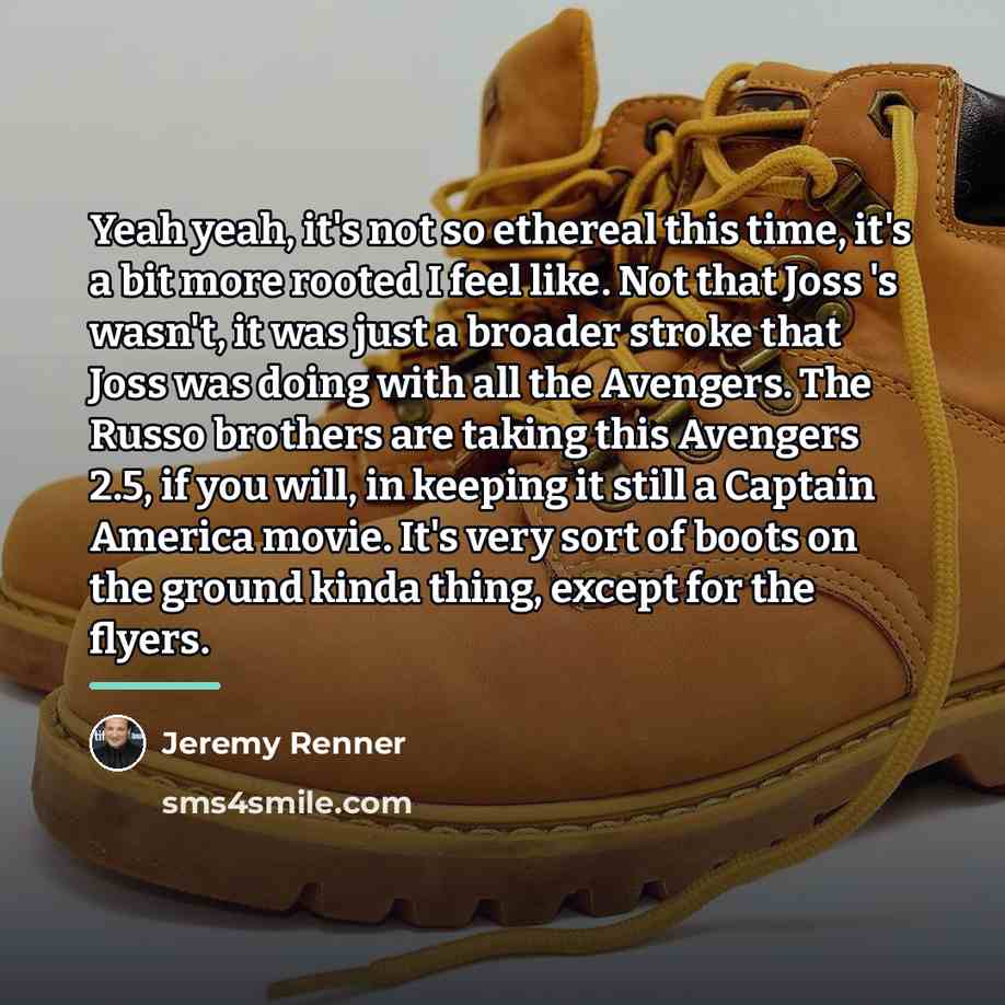 “Yeah yeah, it's not so ethereal this time, it's a…” quote by Jeremy Renner