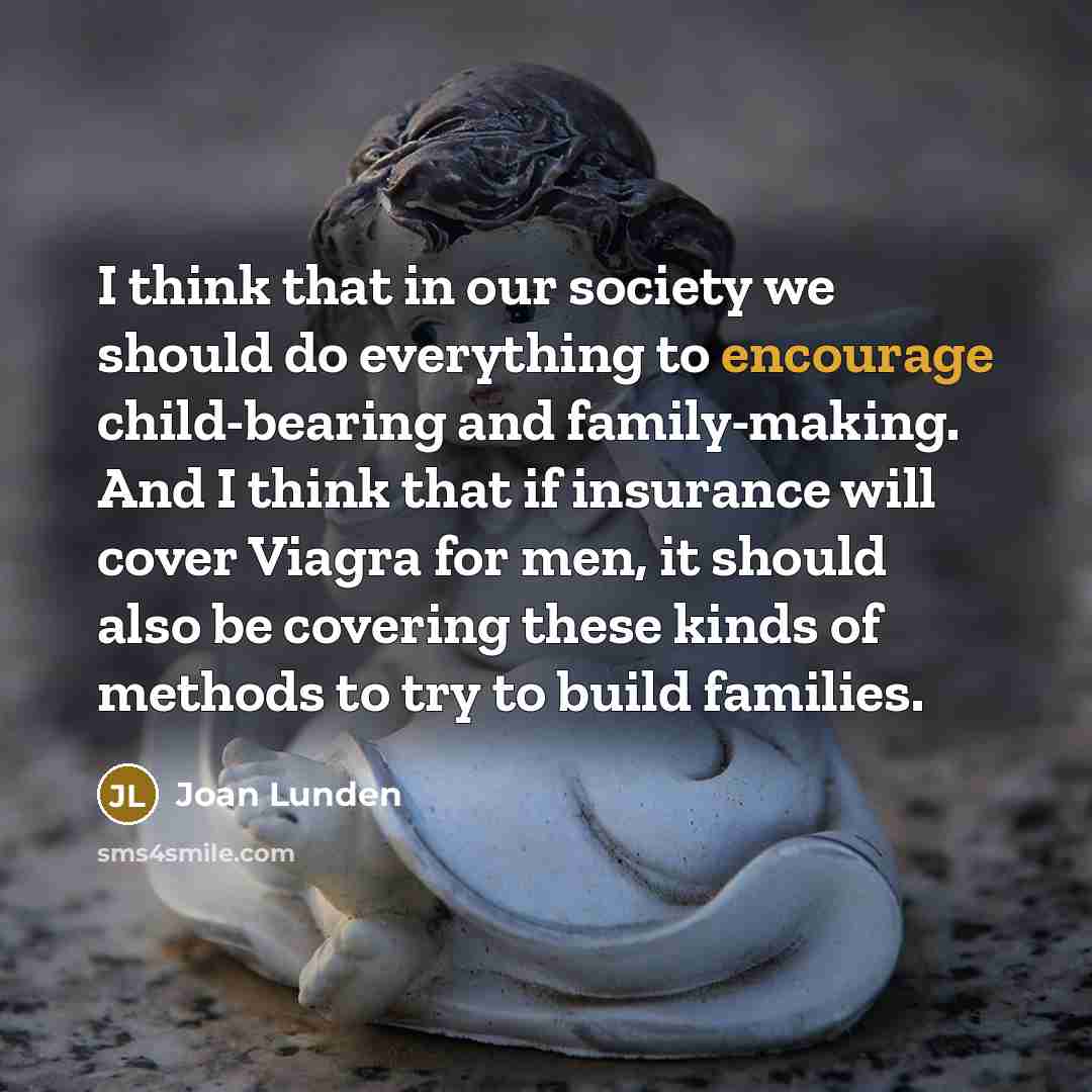 “I think that in our society we should do everything…” quote by Joan Lunden