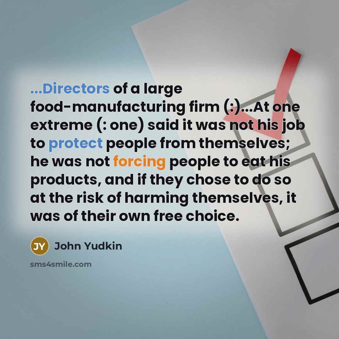 “...Directors of a large food-manufacturing firm (:)...At one extreme (:…” quote by John Yudkin