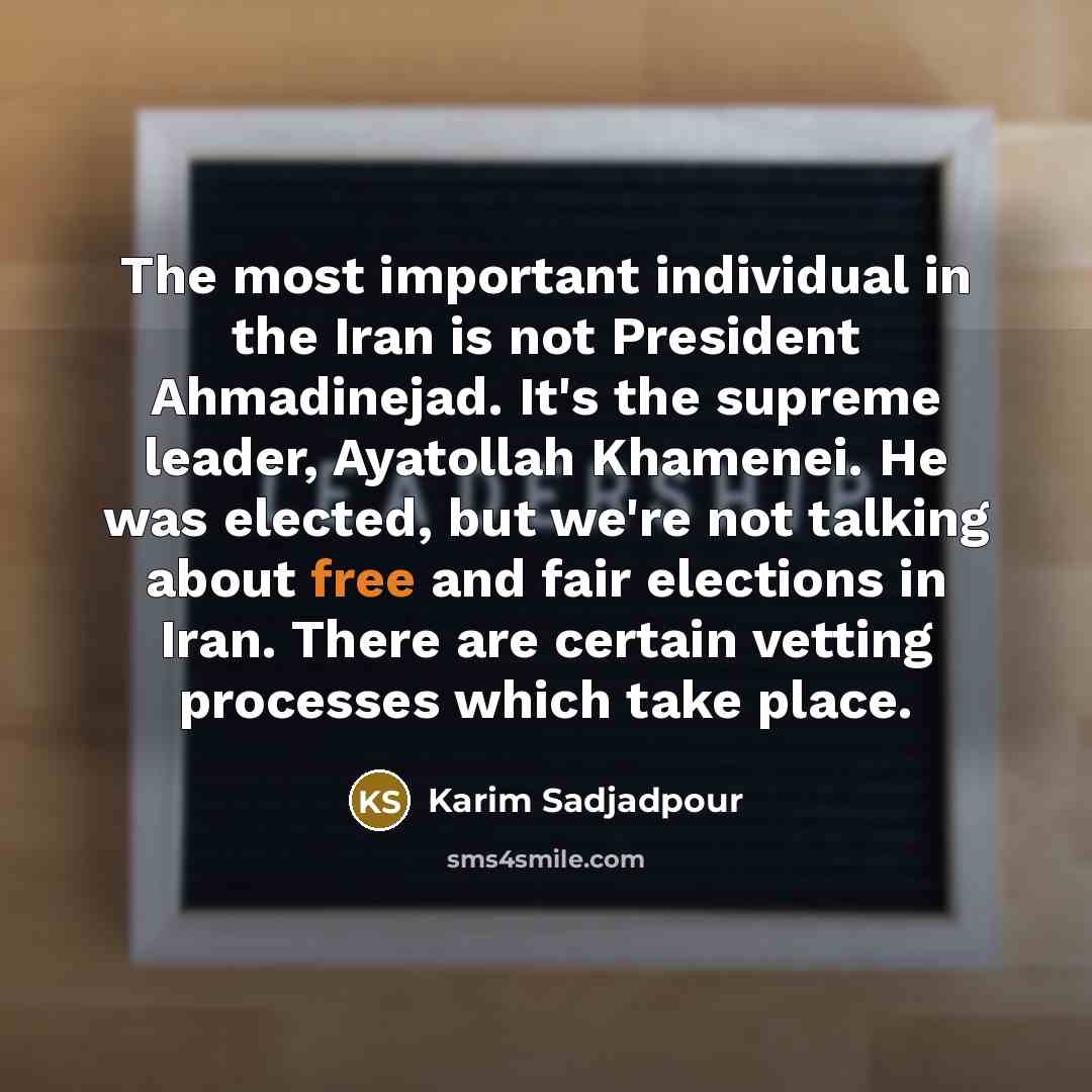 “The most important individual in the Iran is not President…” quote by Karim Sadjadpour