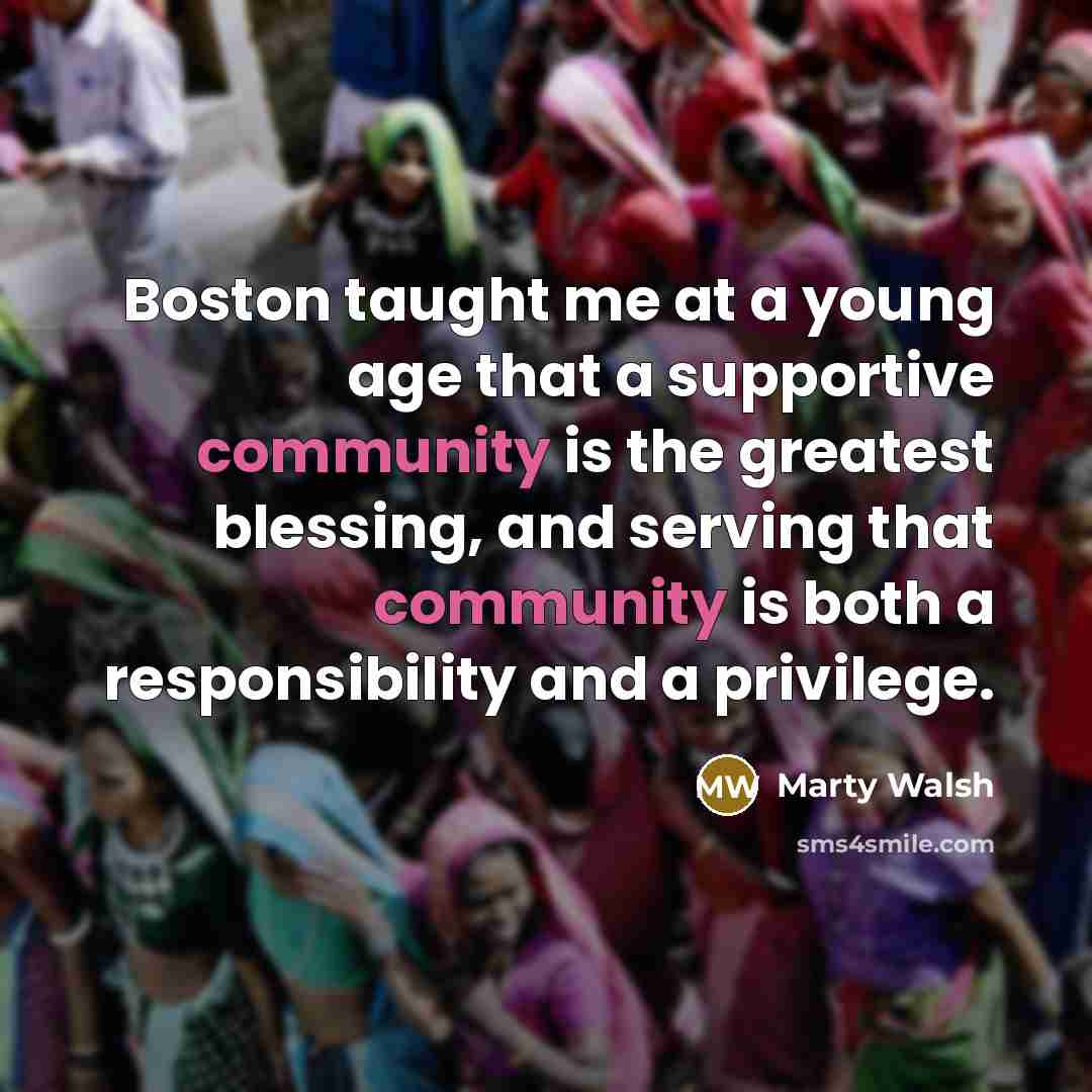 “Boston taught me at a young age that a supportive…” quote by Marty Walsh
