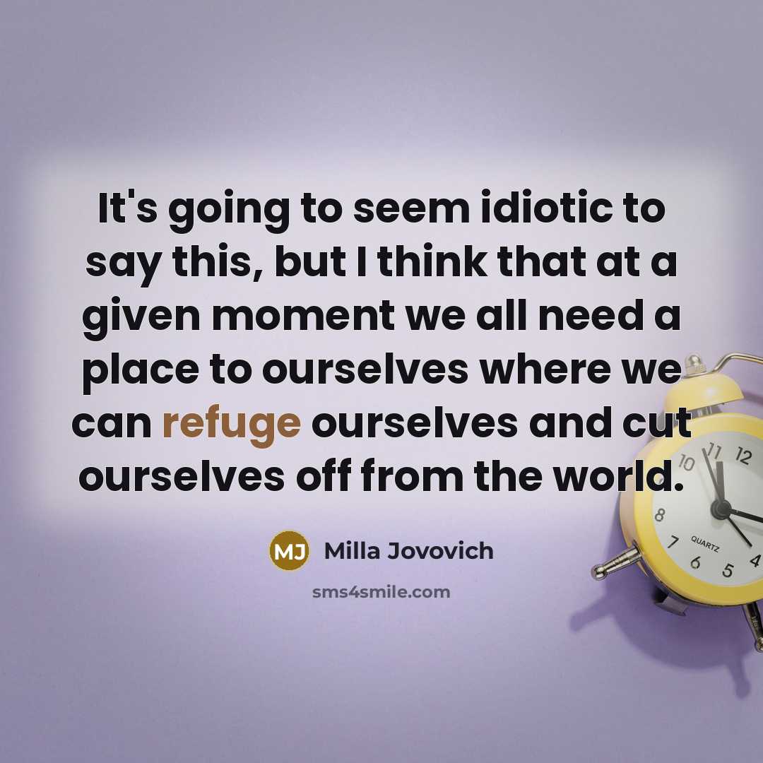 “It's going to seem idiotic to say this, but I…” quote by Milla Jovovich