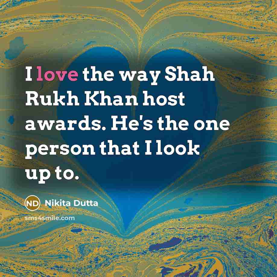 “I love the way Shah Rukh Khan host awards. He's…” quote by Nikita Dutta
