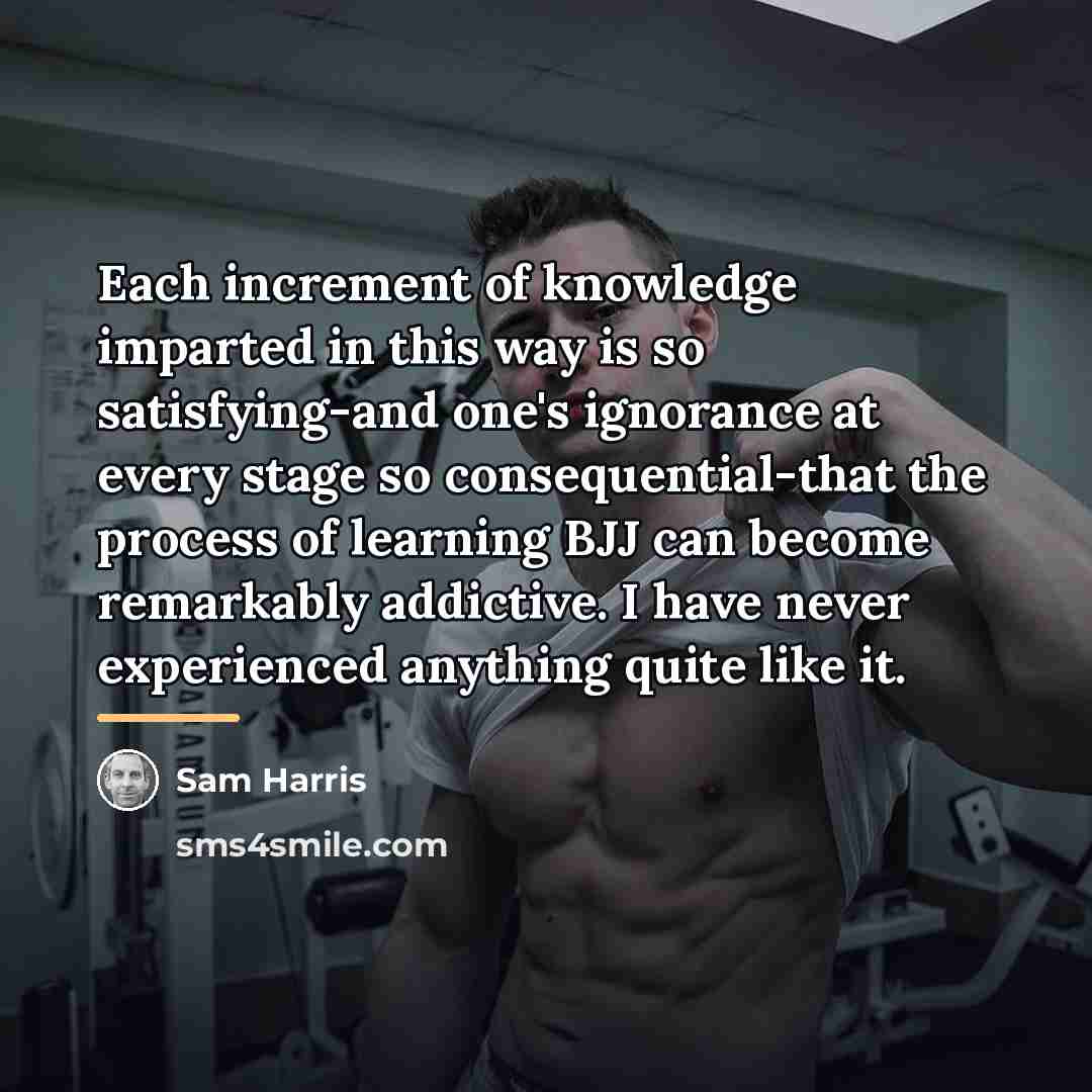 “Each increment of knowledge imparted in this way is so…” quote by Sam Harris