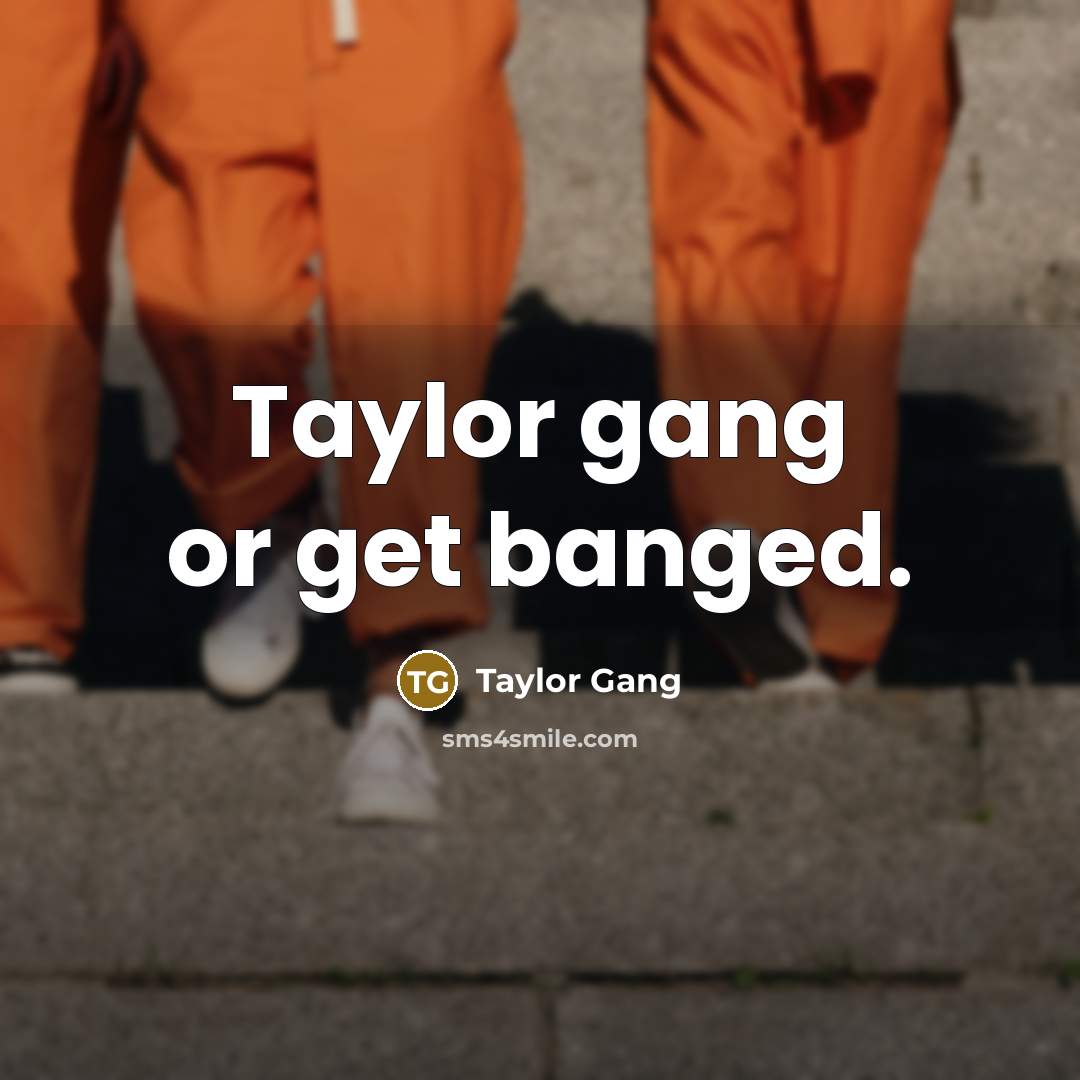 “Taylor gang or get banged.…” quote by Taylor Gang