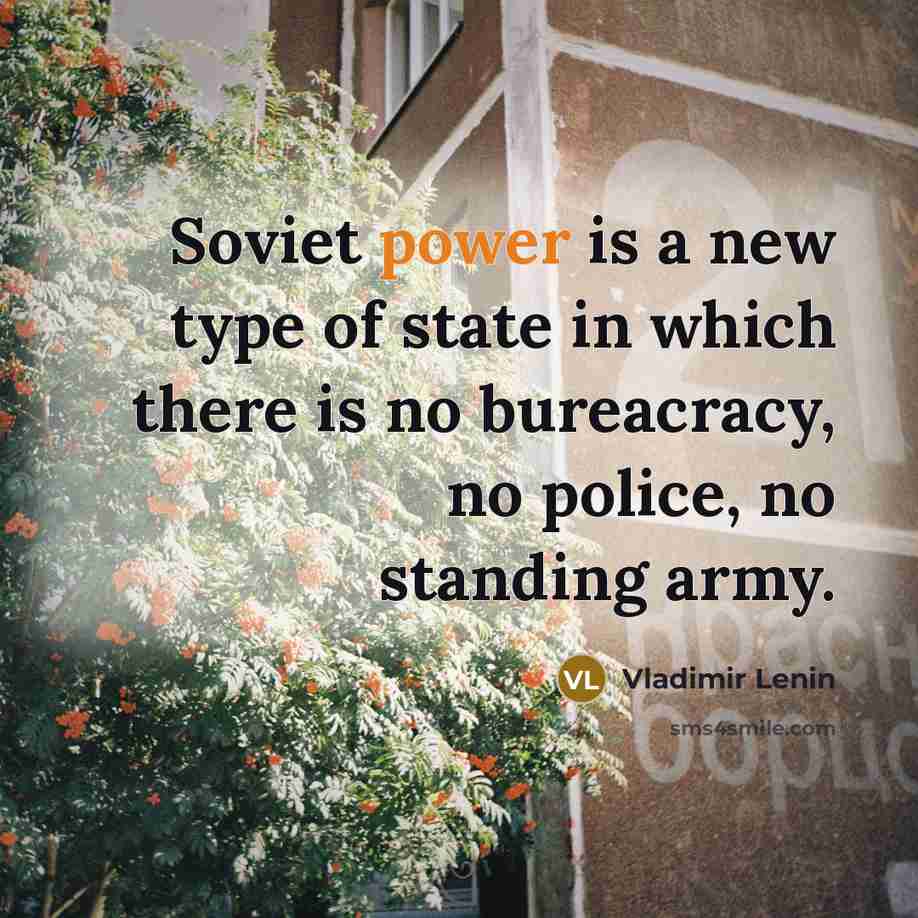 “Soviet power is a new type of state in which…” quote by Vladimir Lenin