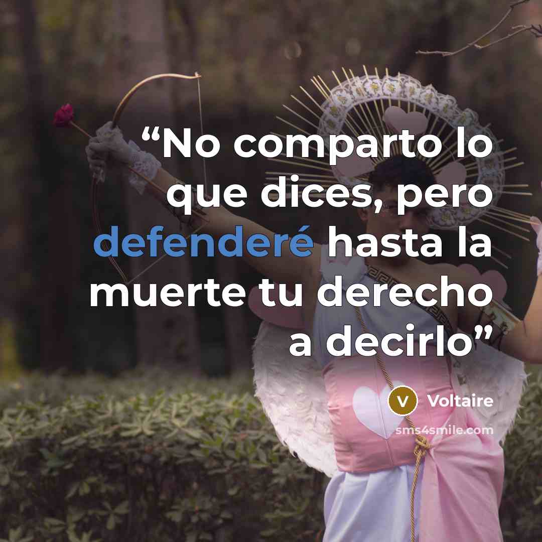 “No comparto lo que dices, pero defenderé hasta la muerte tu derecho a decirlo” quote by Voltaire