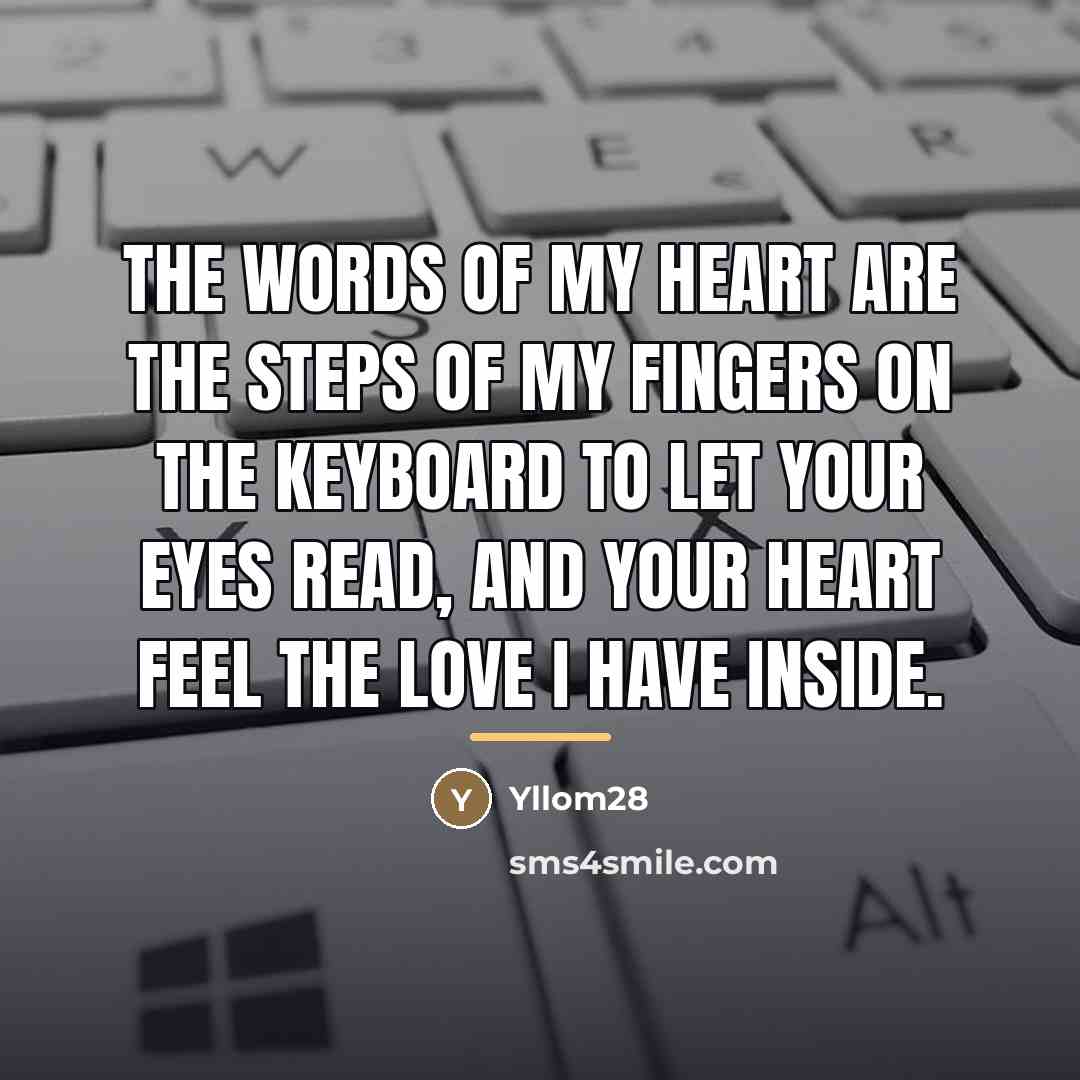 “The words of my heart are the steps of my…” quote by Yllom28