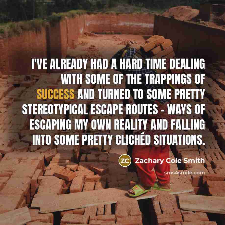 “I've already had a hard time dealing with some of…” quote by Zachary Cole Smith