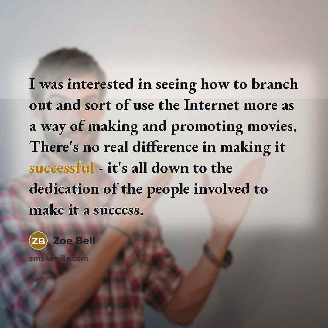 “I was interested in seeing how to branch out and…” quote by Zoe Bell