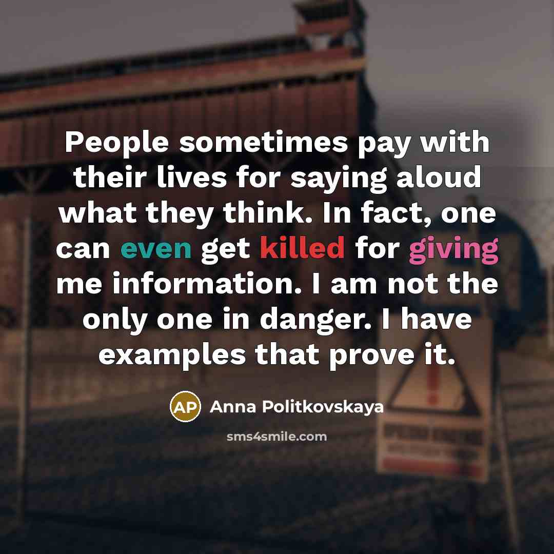 “People sometimes pay with their lives for saying aloud what…” quote by Anna Politkovskaya