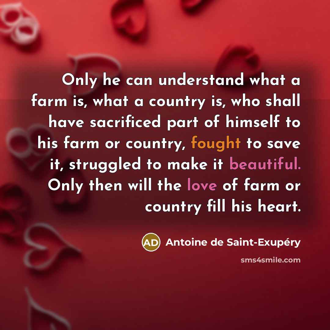 “Only he can understand what a farm is, what a…” quote by Antoine de Saint-Exupery