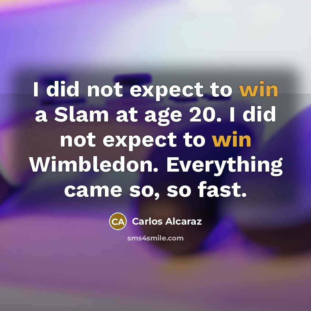 “I did not expect to win a Slam at age…” quote by Carlos Alcaraz