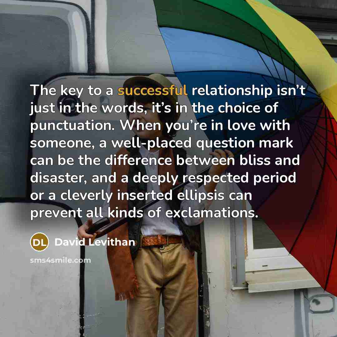 “The key to a successful relationship isn’t just in the…” quote by David Levithan