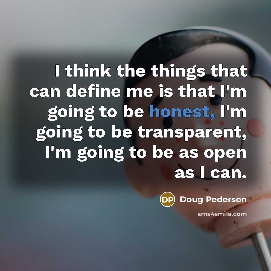 “I think the things that can define me is that…” quote by Doug Pederson