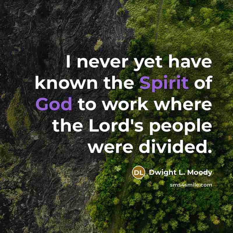 “I never yet have known the Spirit of God to…” quote by Dwight L. Moody