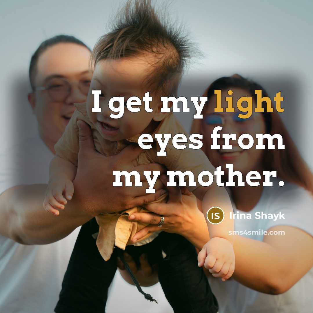 “I get my light eyes from my mother.…” quote by Irina Shayk