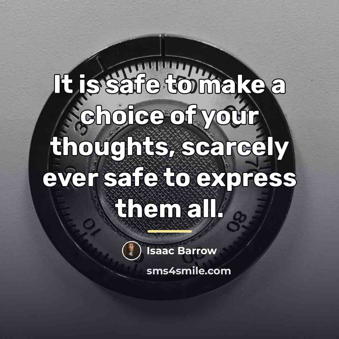 “It is safe to make a choice of your thoughts,…” quote by Isaac Barrow
